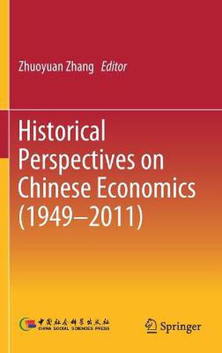 Cover image for Historical Perspectives on Chinese Economics (1949-2011)