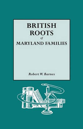 Cover image for British Roots of Maryland Families [first Volume]