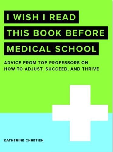 I Wish I Read This Book Before Medical School