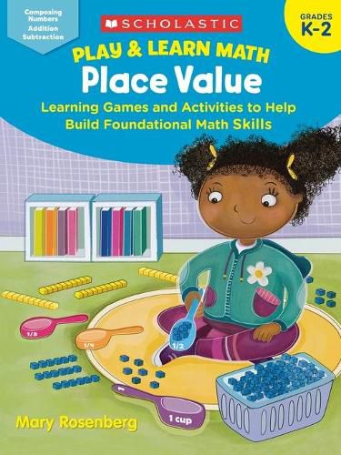 Cover image for Play & Learn Math: Place Value: Learning Games and Activities to Help Build Foundational Math Skills