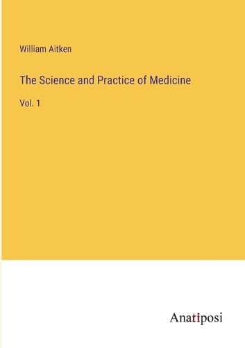 Cover image for The Science and Practice of Medicine