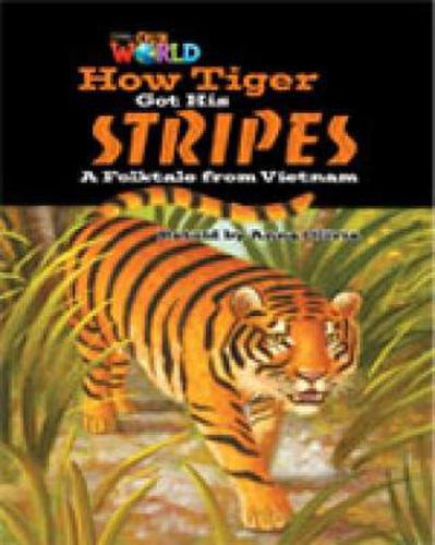 Cover image for Our World Readers: How Tiger Got His Stripes: British English