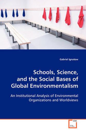 Cover image for Schools, Science, and the Social Bases of Global Environmentalism
