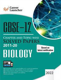 Cover image for Cbse Class XII 2021 Chapter and Topic-Wise Solved Papers 2011-2020 Biology (All Sets Delhi & All India)