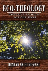 Cover image for Eco-Theology: Toward a Religion for our Times
