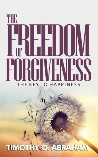 Cover image for The Freedom of Forgiveness: The Key To Happiness