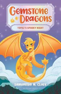 Cover image for Gemstone Dragons 3: Topaz's Spooky Night