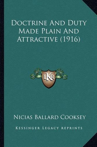 Cover image for Doctrine and Duty Made Plain and Attractive (1916)