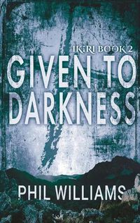 Cover image for Given To Darkness