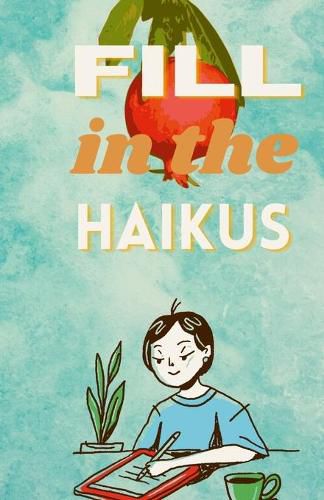 Cover image for Fill In The Haikus