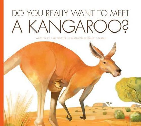 Do You Really Want to Meet a Kangaroo?