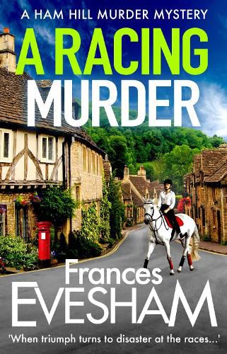 A Racing Murder: A gripping cosy murder mystery from bestseller Frances Evesham