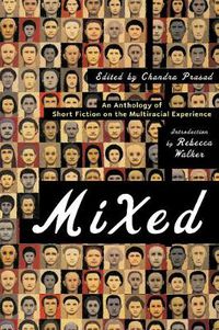 Cover image for Mixed an Anthology of Short Fiction on the Multiracial Experience