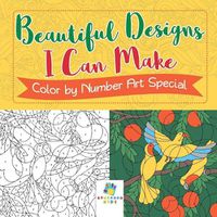 Cover image for Beautiful Designs I Can Make Color by Number Art Special