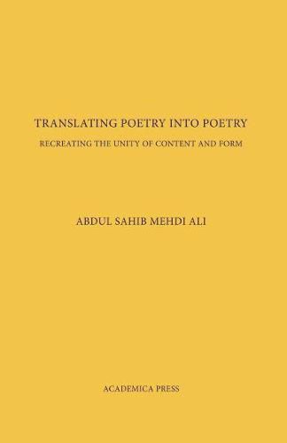 Cover image for Translating Poetry Into Poetry: Recreating the Unity of Content and Form