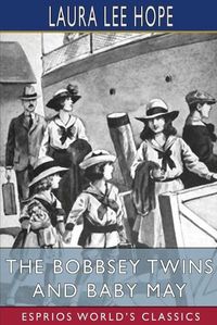 Cover image for The Bobbsey Twins and Baby May (Esprios Classics)