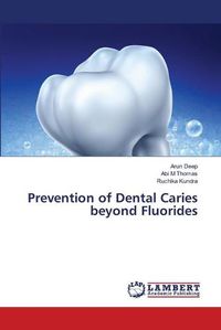 Cover image for Prevention of Dental Caries beyond Fluorides