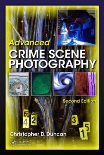 Cover image for Advanced Crime Scene Photography