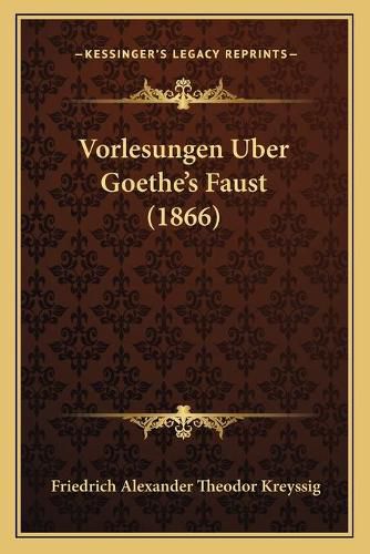 Vorlesungen Uber Goethe's Faust (1866)