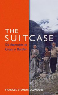 Cover image for The Suitcase: Six Attempts to Cross a Border