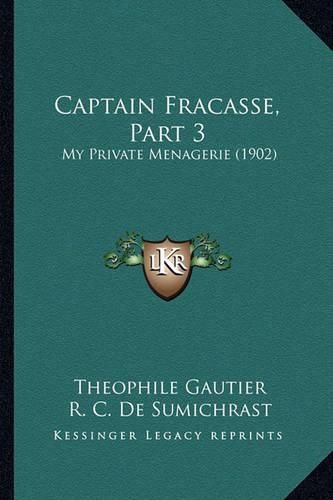 Cover image for Captain Fracasse, Part 3: My Private Menagerie (1902)