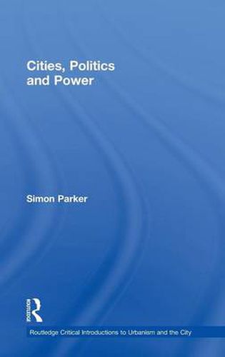 Cover image for Cities, Politics & Power