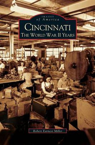 Cincinnati: The World War II Years