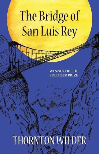 Cover image for The Bridge of San Luis Rey (Warbler Classics Annotated Edition)