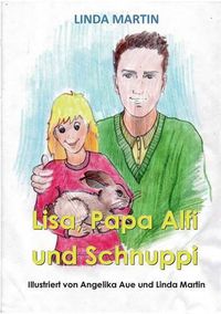 Cover image for Lisa, Papa Alfi und Schnuppi