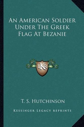 Cover image for An American Soldier Under the Greek Flag at Bezanie