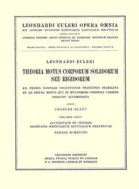 Cover image for Theoria motus corporum solidorum seu rigidorum ex primis nostrae cognitionis principiis stabilita et ad omnes motus qui in huiusmodi corpora cadere possunt accomodata 2nd part.: Accessit statica