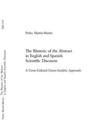Cover image for The Rhetoric of the Abstract in English and Spanish Scientific Discourse: A Cross-Cultural Genre-Analytic Approach
