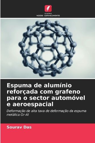 Cover image for Espuma de aluminio reforcada com grafeno para o sector automovel e aeroespacial
