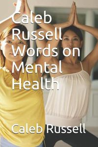 Cover image for Caleb Russell Words on Mental Health
