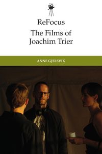 Cover image for Refocus: The Films of Joachim Trier