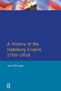 Cover image for The Habsburg Empire 1700-1918