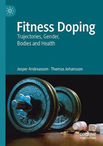 Cover image for Fitness Doping: Trajectories, Gender, Bodies and Health