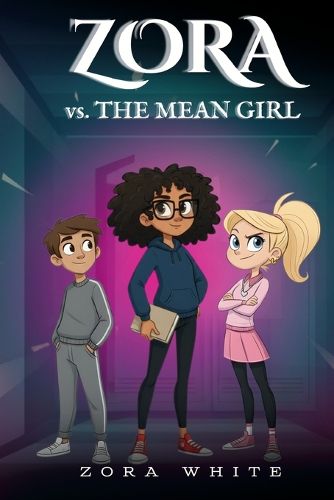 Cover image for Zora vs. The Mean Girl