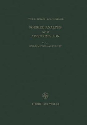 Cover image for Fourier Analysis and Approximation: One Dimensional Theory