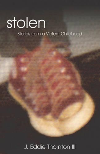 Cover image for Stolen: Stories from a Violent Childhood