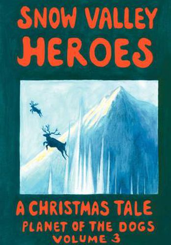 Cover image for Snow Valley Heroes A Christmas Tale