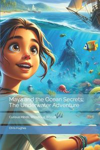 Cover image for Maya and the Ocean Secrets