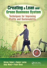 Cover image for Creating a Lean and Green Business System: Techniques for Improving Profits and Sustainability