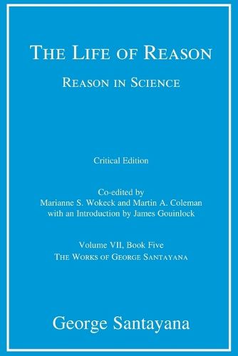 Cover image for The Life of Reason or The Phases of Human Progress, critical edition, Volume 7