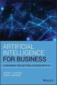 Cover image for Artificial Intelligence for Business: A Roadmap for Getting Started with AI