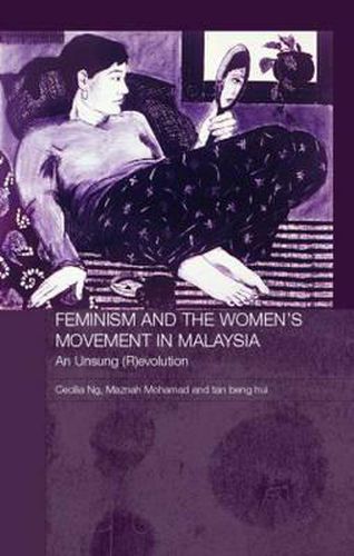 Cover image for Feminism and the Women's Movement in Malaysia: An Unsung (R)evolution