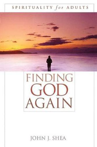 Cover image for Finding God Again: Spirituality for Adults