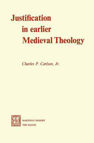 Cover image for Justification in Earlier Medieval Theology
