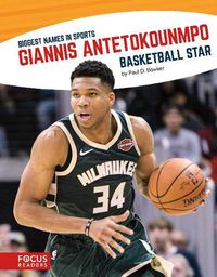 Cover image for Biggest Names in Sports: Giannis Antetokounmpo, Basketball Star