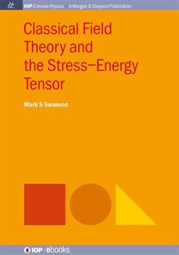 Cover image for Classical Field Theory and the Stress-Energy Tensor